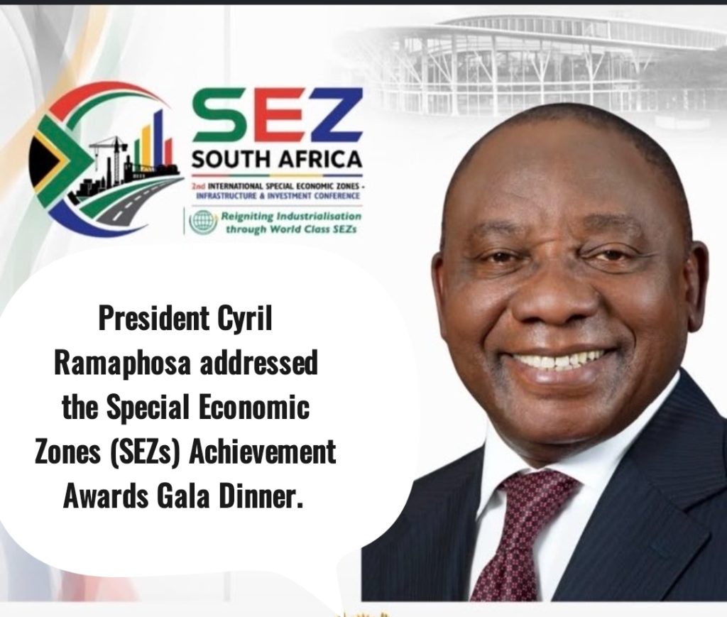 President @cyrilramaphosa addressed the Special Economic Zones (SEZs) Achievement Awards Gala Dinner.